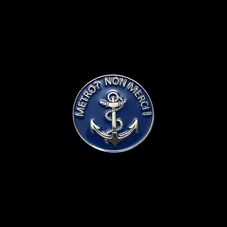 Pin’s – “Métro ? Non merci !”